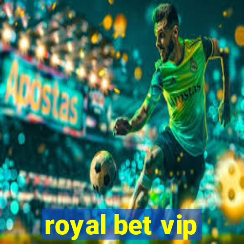 royal bet vip